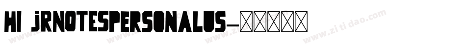 HI jrnotesPERSONALUS字体转换